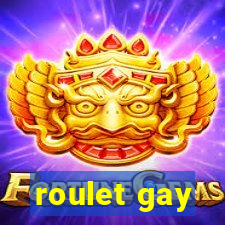 roulet gay